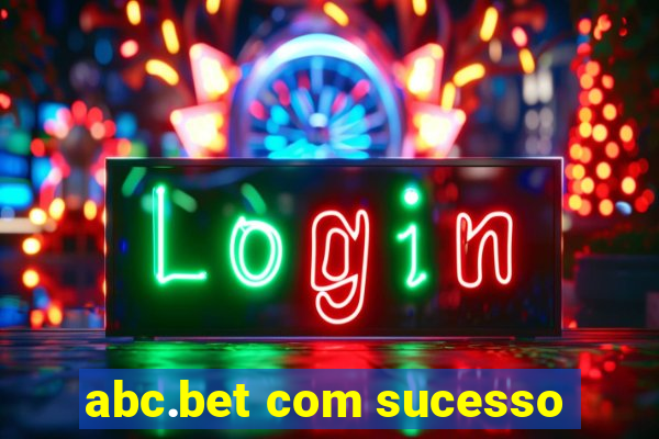 abc.bet com sucesso